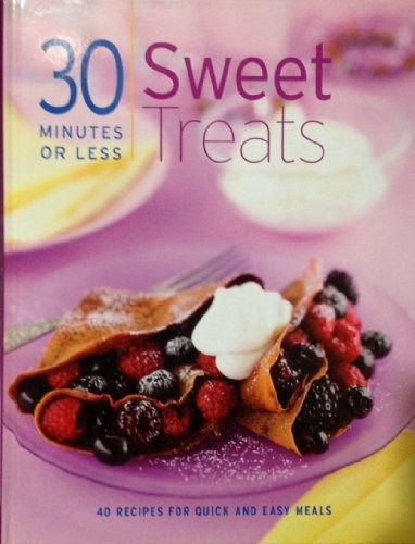 30 Minutes or Less Sweet Treats