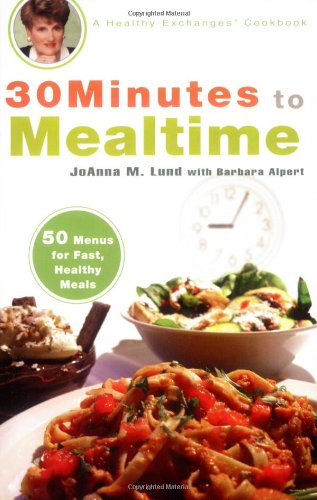 30 Minutes to Mealtime: A Healthy Exchanges Cookbook