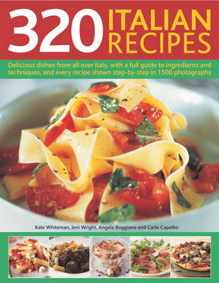320 Italian Recipes: Delicious Dishes from All Over Italy