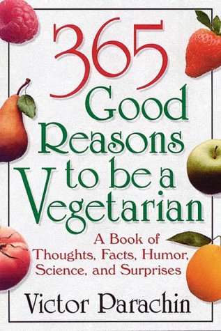 365 Good Reasons To Be A Vegetarian