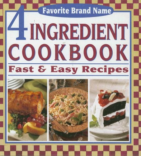 4 Ingredient Cookbook: Fast & Easy Recipes