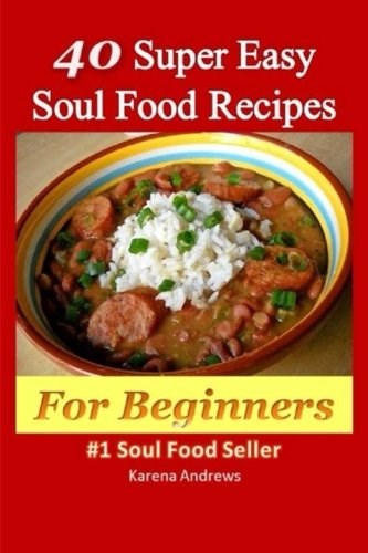 40 Super Easy Soul Food Recipes for Beginners