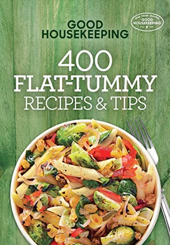 400 Flat-Tummy Recipes & Tips (Good Housekeeping Cookbooks Book 5)
