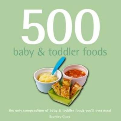 500 Baby & Toddler Foods