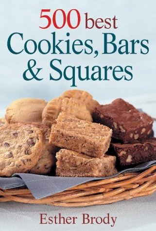 500 Best Cookies, Bars And Squares