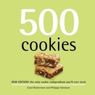 500 Cookies: Updated: The Only Cookie Compendium You'll Ever Need