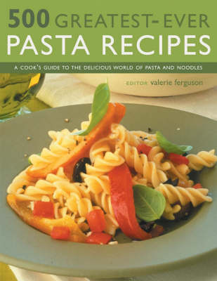 500 Greatest-Ever Pasta Recipes