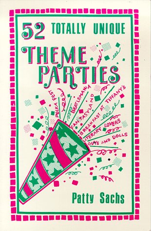 52 Totally Unique Theme Parties