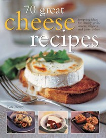 70 Great Cheese Recipes