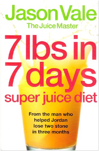7lbs in 7 Days Super Juice Diet