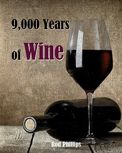 9,000 Years of Wine: A Short History