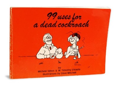 99 Uses for a Dead Cockroach
