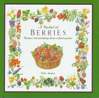 A Basket of Berries: Recipes and Paintings from a Fruit Garden