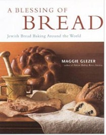 A Blessing of Bread: The Many Rich Traditions of Jewish Bread Baking Around the World