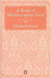 A Book of Mediterranean Food (Penguin Cookery Library)