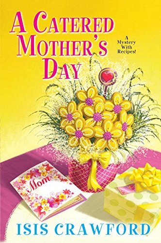 A Catered Mother's Day (A Mystery with Recipes #11)