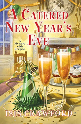 A Catered New Year’s Eve (A Mystery With Recipes)