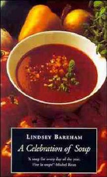 A Celebration of Soup: With Classic Recipes from Around the World