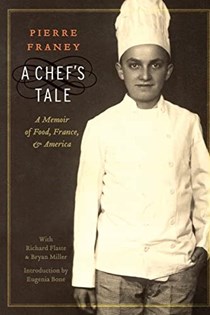 A Chef's Tale: A Memoir of Food, France, and America (At Table)