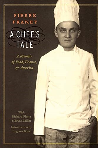 A Chef's Tale: A Memoir of Food, France, and America (At Table)