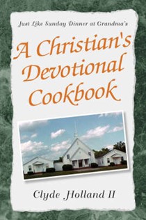 A Christian's Devotional Cookbook