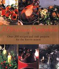 A Christmas Companion: Over 200 Recipes and Craft Projects for the Festive Season