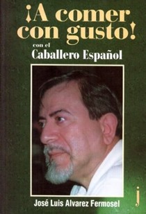 A Comer Con Gusto! Con El Caballero Espanol