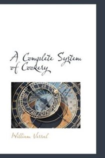 A Complete System of Cookery