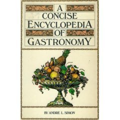 A Concise Encyclopedia of Gastronomy