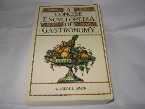 A Concise Encyclopedia of Gastronomy