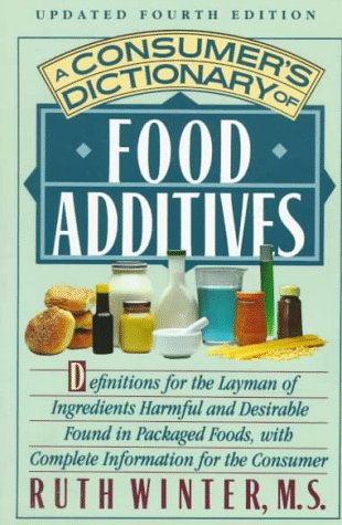 A Consumer's Dictionary of Food Additives: 4th Edition