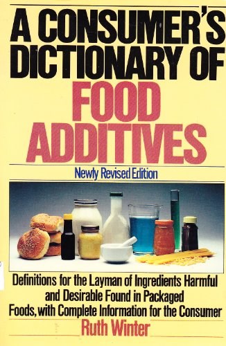 A Consumer's Dictionary of Food Additives