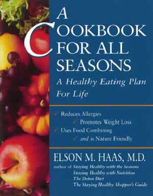 A Cookbook for All Seasons: A Healthy Eating Plan for Life