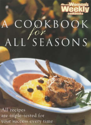 A Cookbook for All Seasons (Australian Women's Weekly Cookbooks Series)