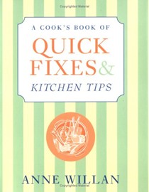 A Cook's Book of Quick Fixes and Kitchen Tips