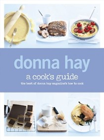 A Cook's Guide: The Best of Donna Hay Magazine's How to Cook