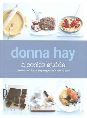 A Cook's Guide: The Best of Donna Hay Magazine's How to Cook