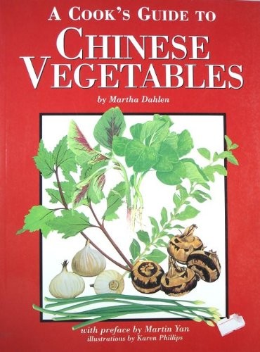 A Cook's Guide to Chinese Vegetables