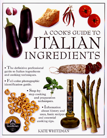 A Cook's Guide to Italian Ingredients