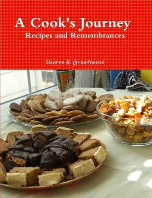 A Cook's Journey - Recipes and Remembrances