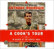 A Cook's Tour: In Search of the Perfect Meal
