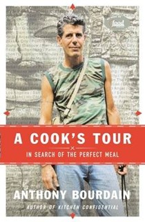 A Cook's Tour: In Search of the Perfect Meal