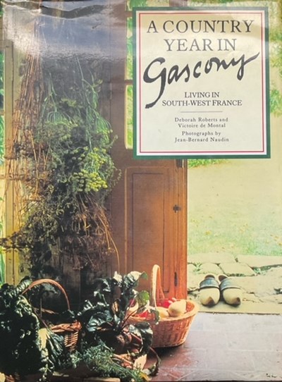 A Country Year in Gascony: Living in South West France