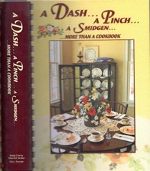 A Dash... a Pinch... a Smidgen... More Than a Cookbook