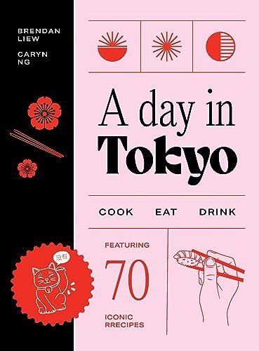 A Day in Tokyo: Cook Eat Drink