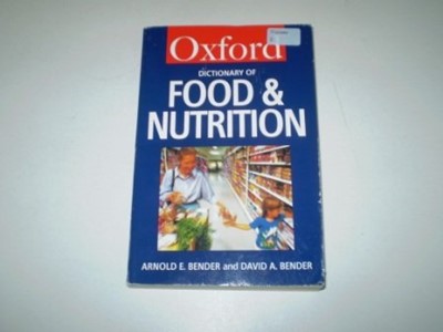 A Dictionary of Food and Nutrition