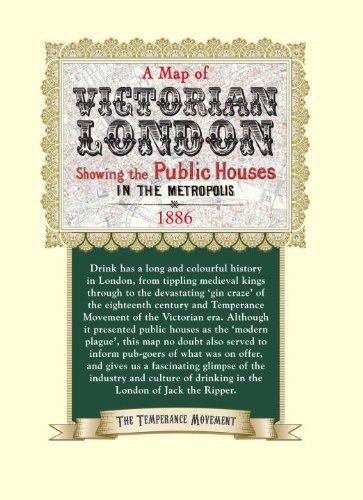 A Drink Map of Victorian London: Published by the Temperance Movement ...