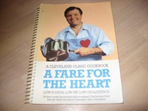 A Fare for the Heart: A Cleveland Clinic Cookbook: Low Sodium, Low Fat, Low Cholesterol