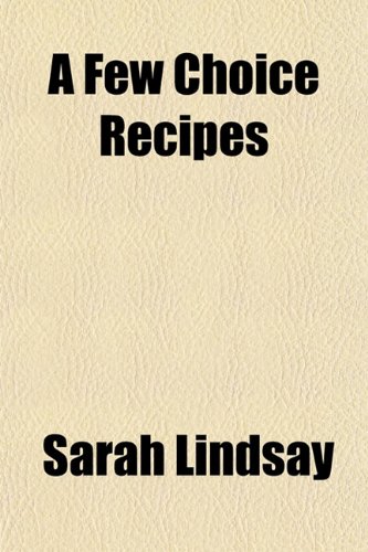 A Few Choice Recipes