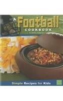 A Football Cookbook: Simple Recipes for Kids